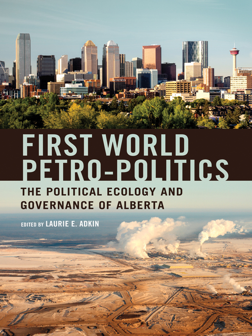 Title details for First World Petro-Politics by Laurie Adkin - Available